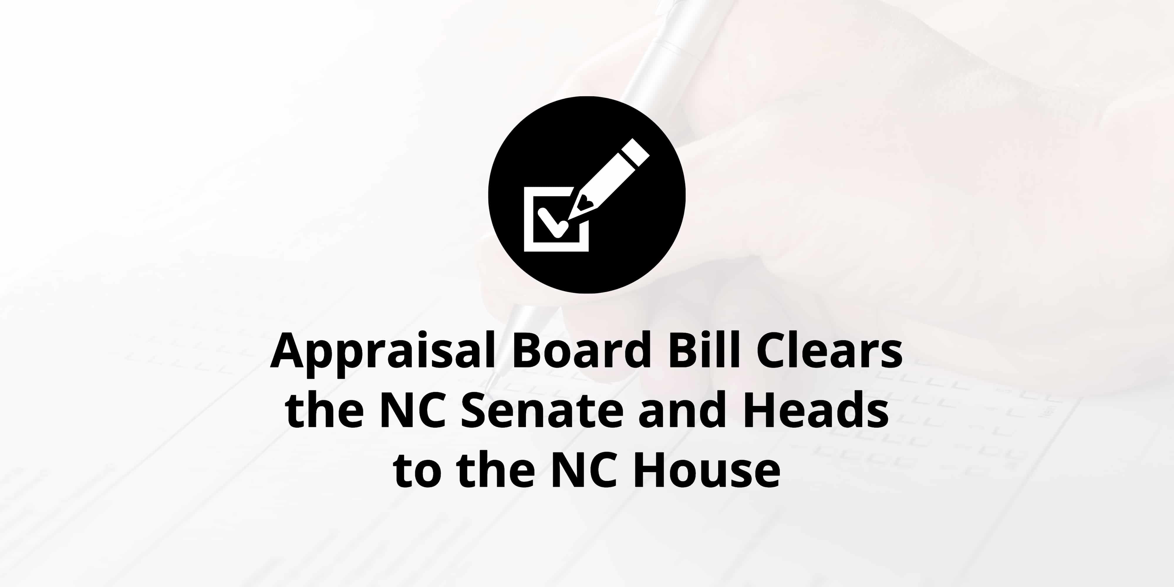 Appraisal Board Bill Clears the NC Senate and Heads to the NC House
